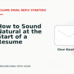 How to Sound Natural at the Start of a Resume Email Reply