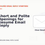 Short and Polite Openings for Resume Email Reply English