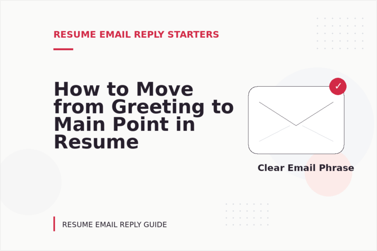 How to Move from Greeting to Main Point in Resume Email Reply English How to Move from Greeting to Main Point in Resume Email Reply English