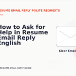How to Ask for Help in Resume Email Reply English