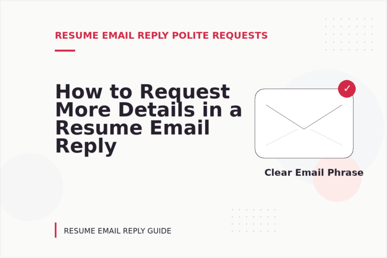 How to Request More Details in a Resume Email Reply