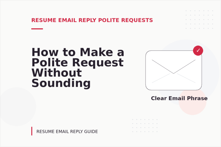 How to Make a Polite Request Without Sounding Demanding in Resume Email Reply English How to Make a Polite Request Without Sounding Demanding in Resume Email Reply English