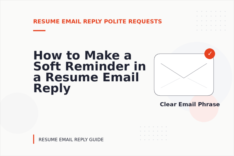 How to Make a Soft Reminder in a Resume Email Reply How to Make a Soft Reminder in a Resume Email Reply