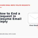 How to End a Request in Resume Email Reply English