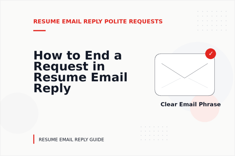 How to End a Request in Resume Email Reply English How to End a Request in Resume Email Reply English