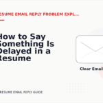 How to Say Something Is Delayed in a Resume Email Reply