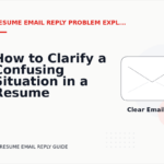 How to Clarify a Confusing Situation in a Resume Email Reply