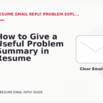 How to Give a Useful Problem Summary in Resume Email Reply English