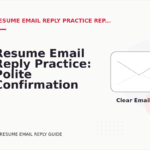 Resume Email Reply Practice: Polite Confirmation Examples