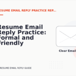 Resume Email Reply Practice: Formal and Friendly Versions