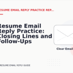 Resume Email Reply Practice: Closing Lines and Follow-Ups